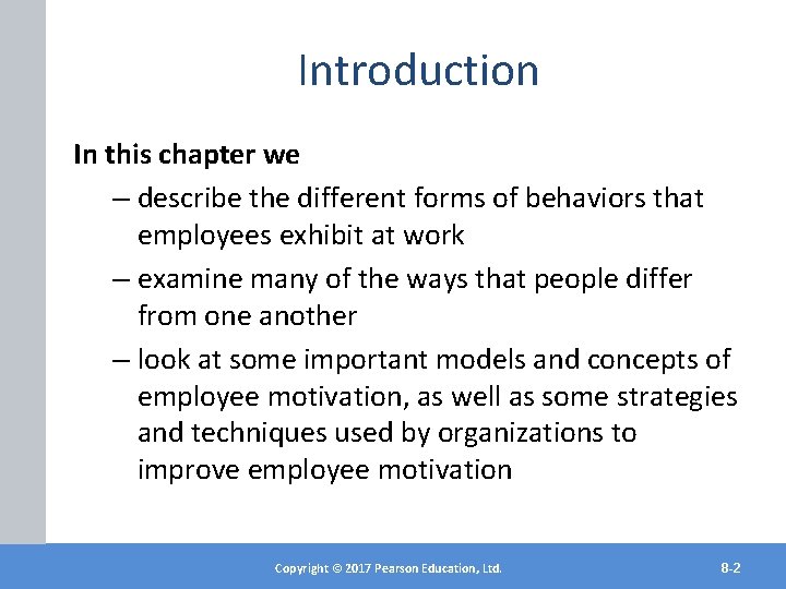 Introduction In this chapter we – describe the different forms of behaviors that employees
