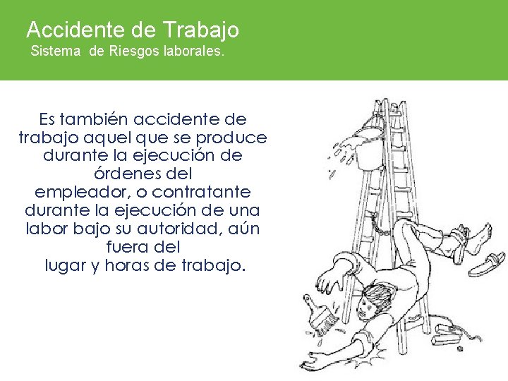 Accidente de Trabajo Sistema de Riesgos laborales. Es también accidente de trabajo aquel que