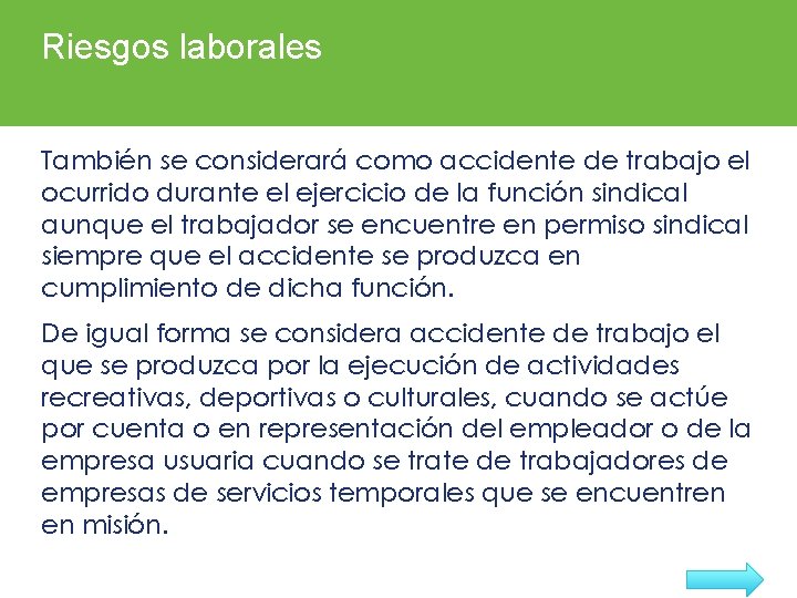 Riesgos laborales También se considerará como accidente de trabajo el ocurrido durante el ejercicio