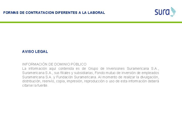 FORMAS DE CONTRATACION DIFERENTES A LA LABORAL AVISO LEGAL INFORMACIÓN DE DOMINIO PÚBLICO La