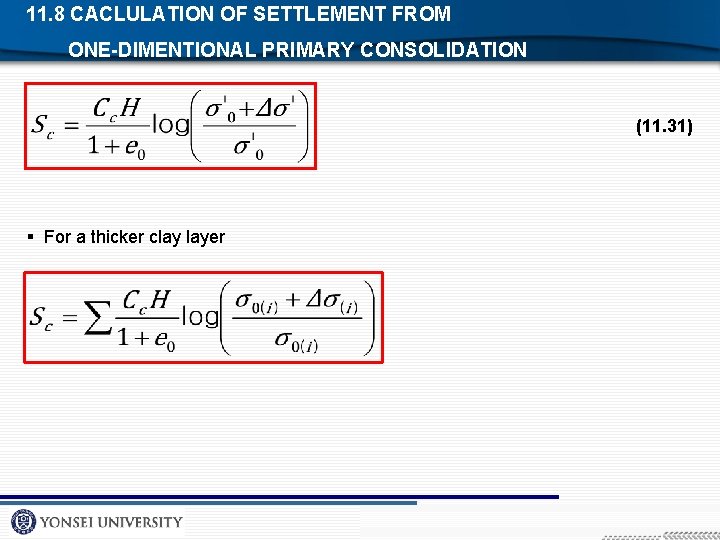 11. 8 CACLULATION OF SETTLEMENT FROM ONE-DIMENTIONAL PRIMARY CONSOLIDATION (11. 31) § For a