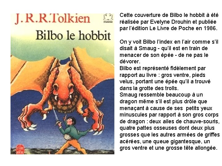 Cette couverture de Bilbo le hobbit à été réalisée par Evelyne Drouhin et publiée