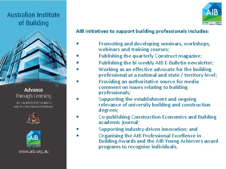 AIB initiatives to support building professionals includes: • • • Promoting and developing seminars,