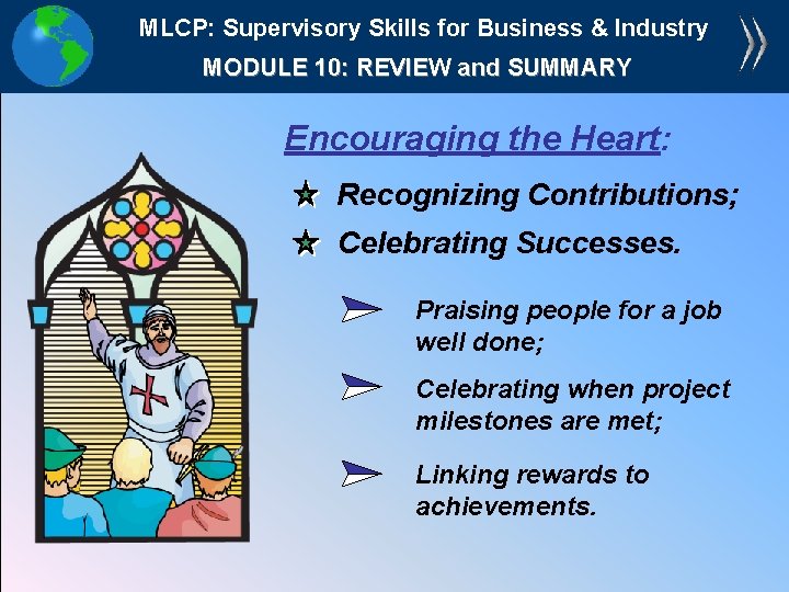 MLCP: Supervisory Skills for Business & Industry MODULE 10: REVIEW and SUMMARY Encouraging the