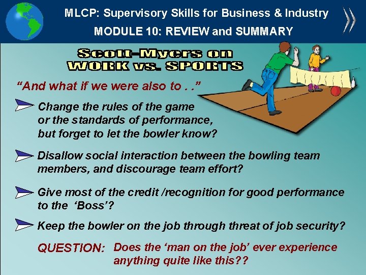 MLCP: Supervisory Skills for Business & Industry MODULE 10: REVIEW and SUMMARY “And what