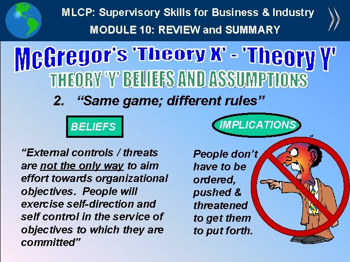 MLCP: Supervisory Skills for Business & Industry MODULE 10: REVIEW and SUMMARY 2. “Same