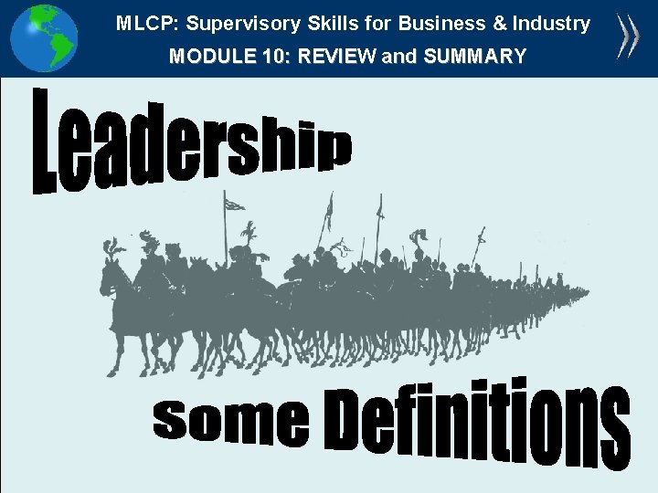 MLCP: Supervisory Skills for Business & Industry MODULE 10: REVIEW and SUMMARY 