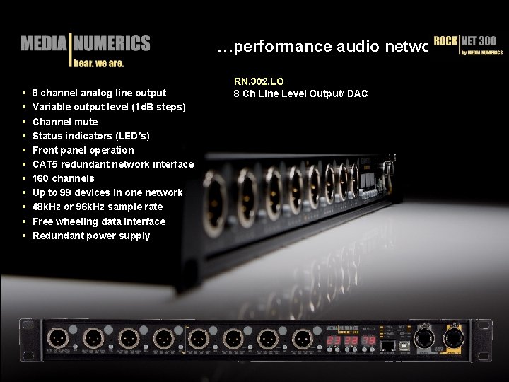 …performance audio networks § 8 channel analog line output § Variable output level (1