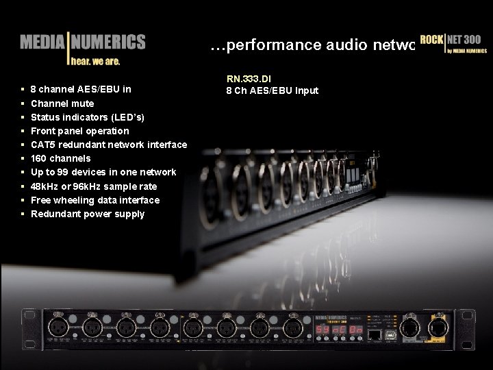 …performance audio networks § 8 channel AES/EBU in § Channel mute § Status indicators