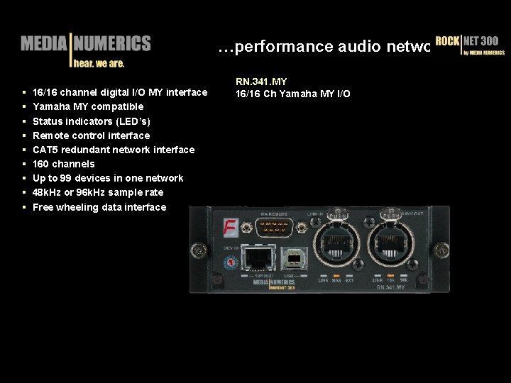 …performance audio networks § 16/16 channel digital I/O MY interface § Yamaha MY compatible