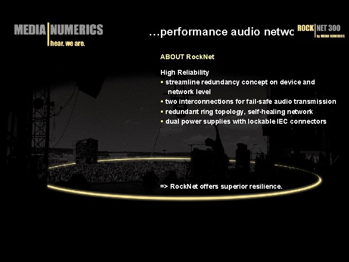 …performance audio networks ABOUT Rock. Net High Reliability § streamline redundancy concept on device