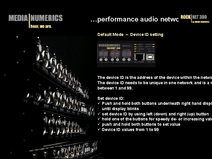 …performance audio networks Default Mode – Device ID setting The device ID is the