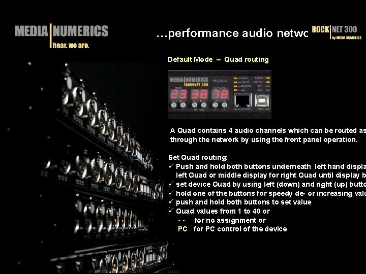 …performance audio networks Default Mode – Quad routing A Quad contains 4 audio channels