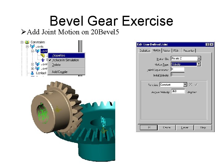 Bevel Gear Exercise ØAdd Joint Motion on 20 Bevel 5 