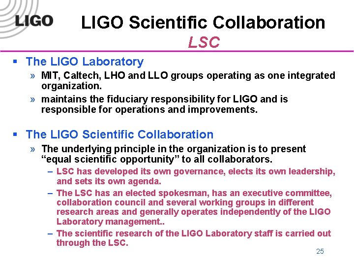 LIGO Scientific Collaboration LSC § The LIGO Laboratory » MIT, Caltech, LHO and LLO