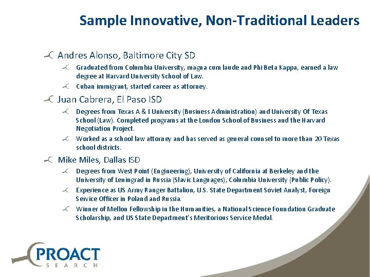 Sample Innovative, Non-Traditional Leaders Andres Alonso, Baltimore City SD Graduated from Columbia University, magna