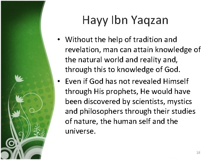 Hayy Ibn Yaqzan • Without the help of tradition and revelation, man can attain