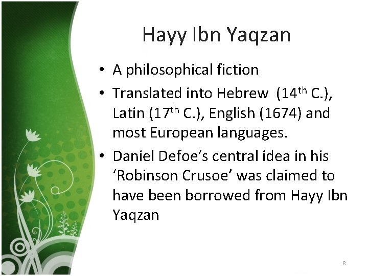 Hayy Ibn Yaqzan • A philosophical fiction • Translated into Hebrew (14 th C.