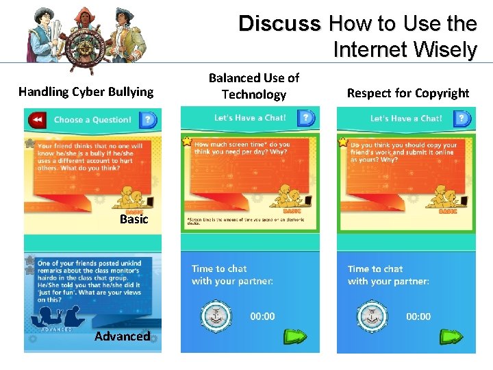 Discuss How to Use the Internet Wisely Handling Cyber Bullying Basic Advanced Balanced Use