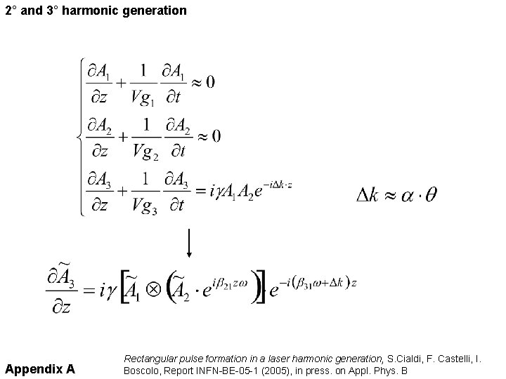 2° and 3° harmonic generation Appendix A Rectangular pulse formation in a laser harmonic