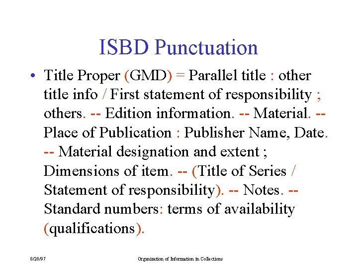 ISBD Punctuation • Title Proper (GMD) = Parallel title : other title info /