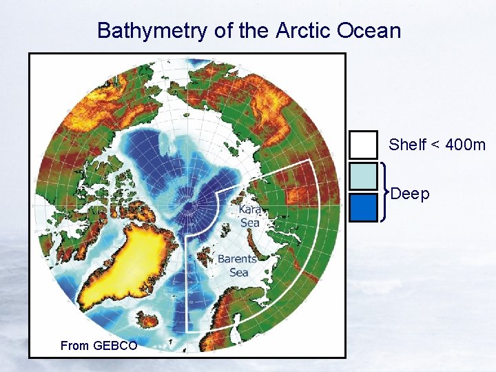 Bathymetry of the Arctic Ocean Shelf < 400 m Deep From GEBCO 
