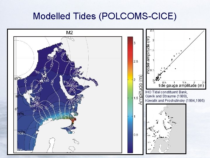 Modelled Tides (POLCOMS-CICE) IHO Tidal constituent Bank, Gjevik and Straume (1989), Kowalik and Proshutinsky