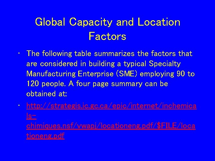 Global Capacity and Location Factors • The following table summarizes the factors that are