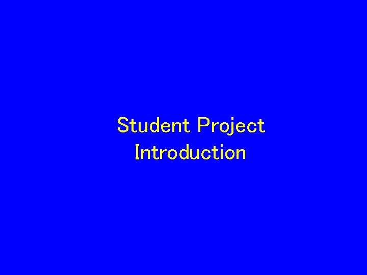 Student Project Introduction 