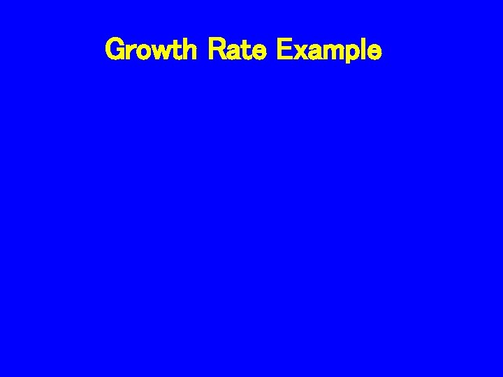 Growth Rate Example 