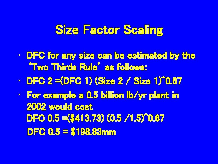 Size Factor Scaling • DFC for any size can be estimated by the ‘Two