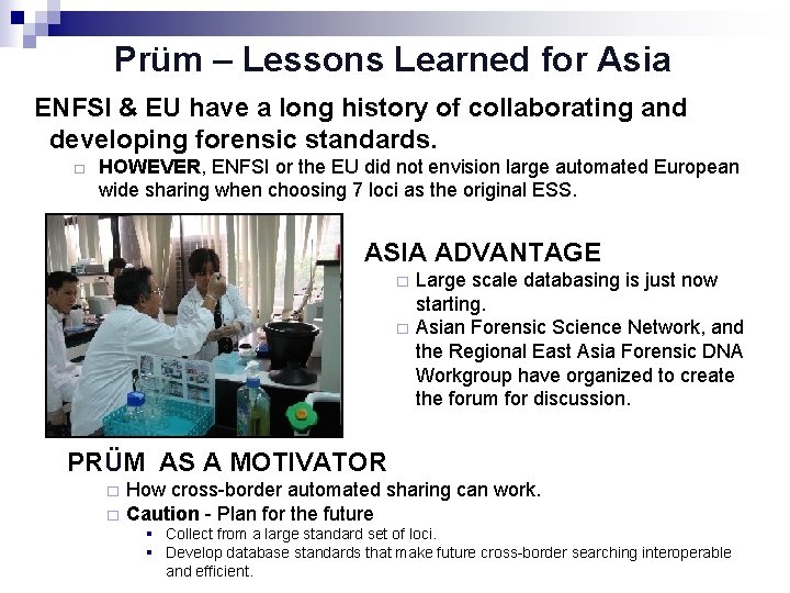 Prüm – Lessons Learned for Asia ENFSI & EU have a long history of