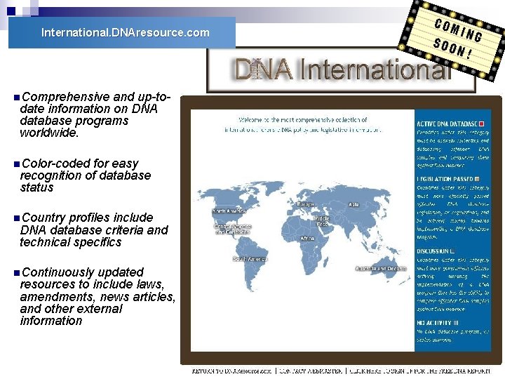 International. DNAresource. com n. Comprehensive and up-todate information on DNA database programs worldwide. n.