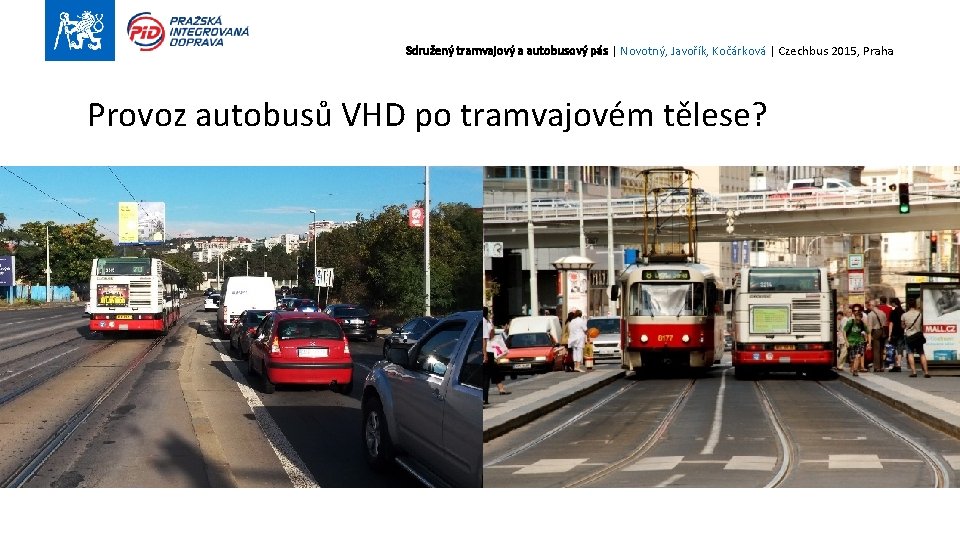 Sdružený tramvajový a autobusový pás | Novotný, Javořík, Kočárková | Czechbus 2015, Praha Provoz