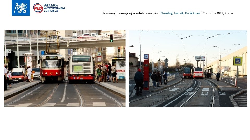 Sdružený tramvajový a autobusový pás | Novotný, Javořík, Kočárková | Czechbus 2015, Praha 23