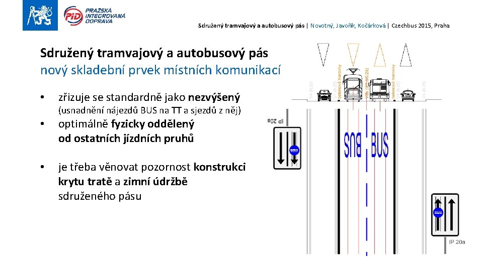 Sdružený tramvajový a autobusový pás | Novotný, Javořík, Kočárková | Czechbus 2015, Praha Sdružený