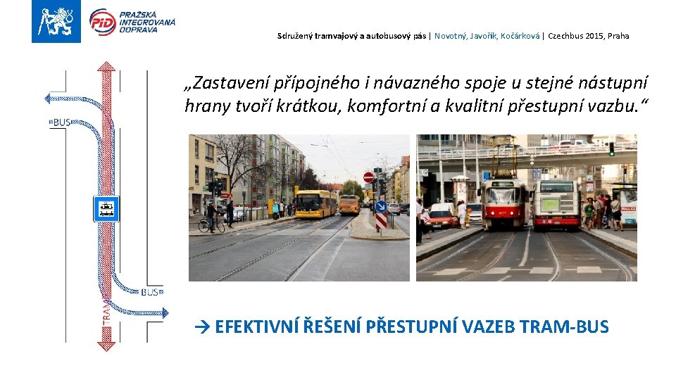 Sdružený tramvajový a autobusový pás | Novotný, Javořík, Kočárková | Czechbus 2015, Praha „Zastavení