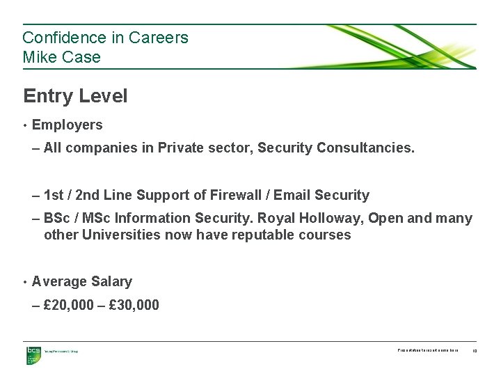 Confidence in Careers Mike Case Entry Level • Employers – All companies in Private