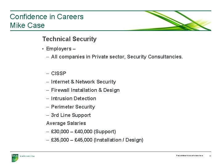Confidence in Careers Mike Case Technical Security • Employers – – All companies in