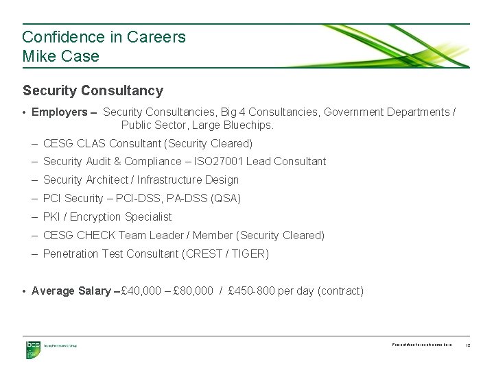 Confidence in Careers Mike Case Security Consultancy • Employers – Security Consultancies, Big 4