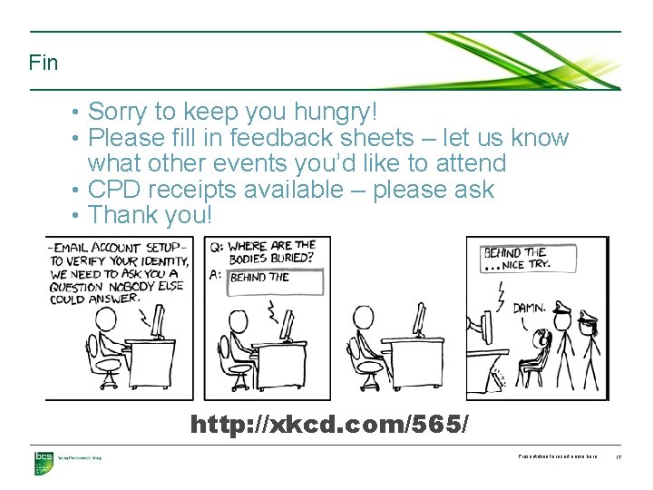 Fin • Sorry to keep you hungry! • Please fill in feedback sheets –