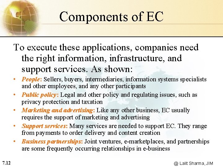 Components of EC To execute these applications, companies need the right information, infrastructure, and