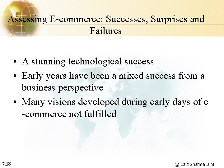 Assessing E-commerce: Successes, Surprises and Failures • A stunning technological success • Early years