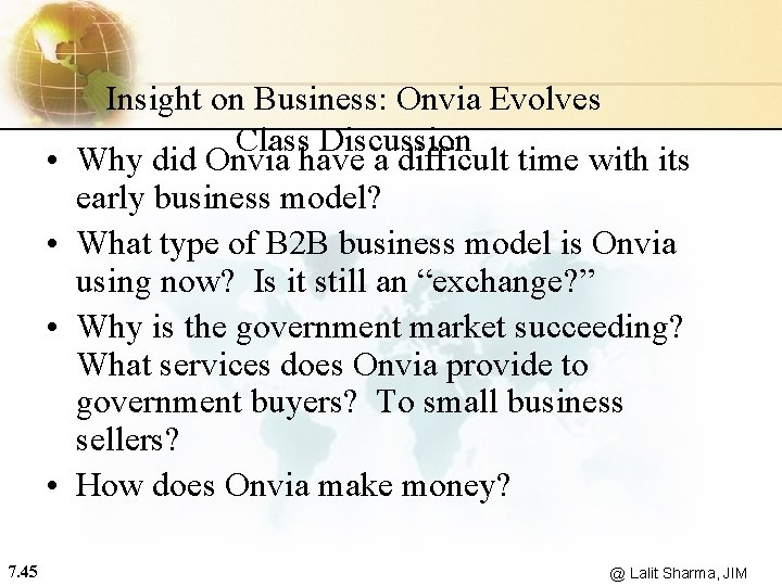  • • 7. 45 Insight on Business: Onvia Evolves Class Discussion Why did