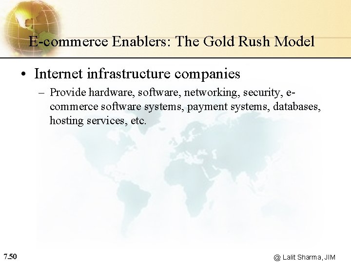 E-commerce Enablers: The Gold Rush Model • Internet infrastructure companies – Provide hardware, software,