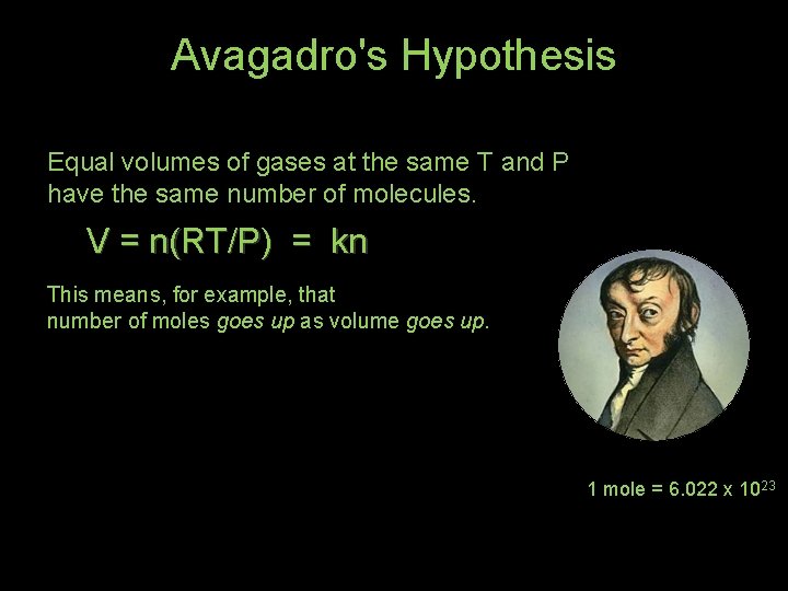 Avagadro's Hypothesis Equal volumes of gases at the same T and P have the Avagadro's Hypothesis Equal volumes of gases at the same T and P have the