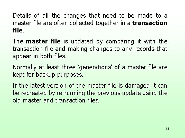 Details of all the changes that need to be made to a master file