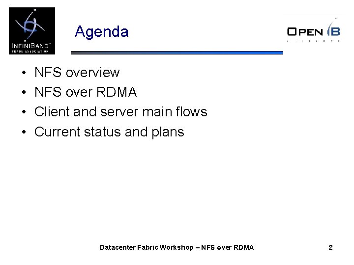 Agenda • • NFS overview NFS over RDMA Client and server main flows Current