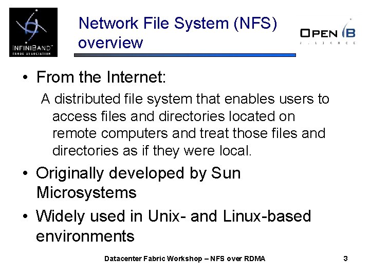 Network File System (NFS) overview • From the Internet: A distributed file system that
