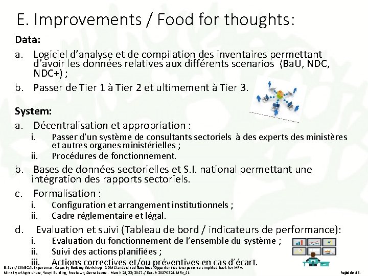 E. Improvements / Food for thoughts: Data: a. Logiciel d’analyse et de compilation des